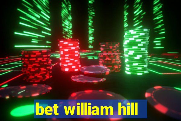 bet william hill